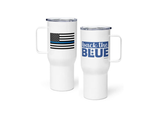 Back The Blue Stainless Steel Travel Mug 25oz (2 Side/Dual Print)